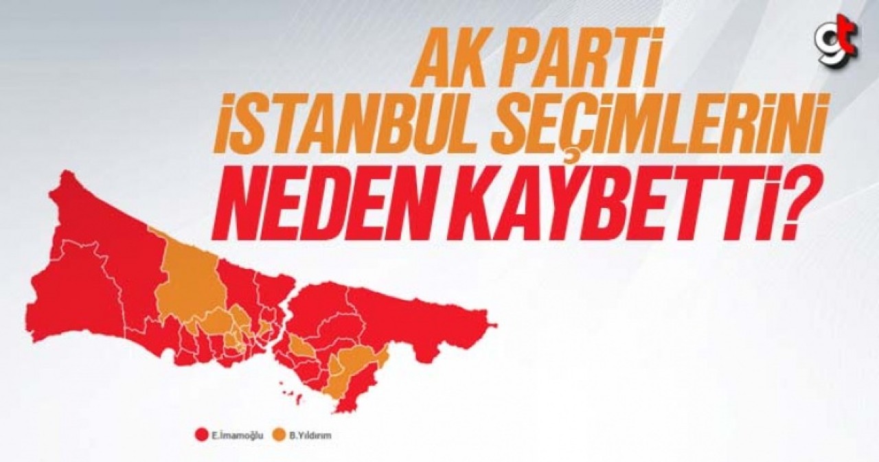 AK Parti, İstanbul seçimlerini neden kaybetti