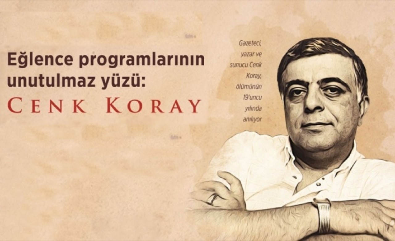 Eğlence programlarının unutulmaz yüzü Cenk Koray&#039;ın ölümünün üzerinden 19 yıl geçti