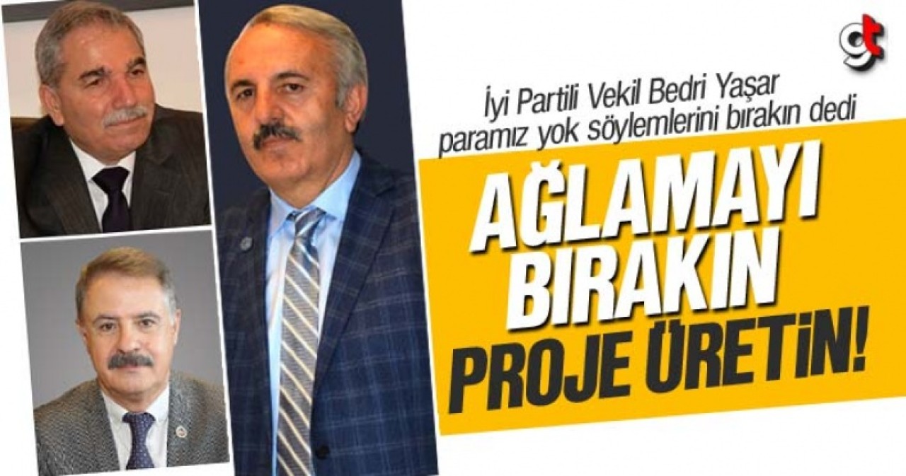 Ağlamayı bırakın, proje üretin!