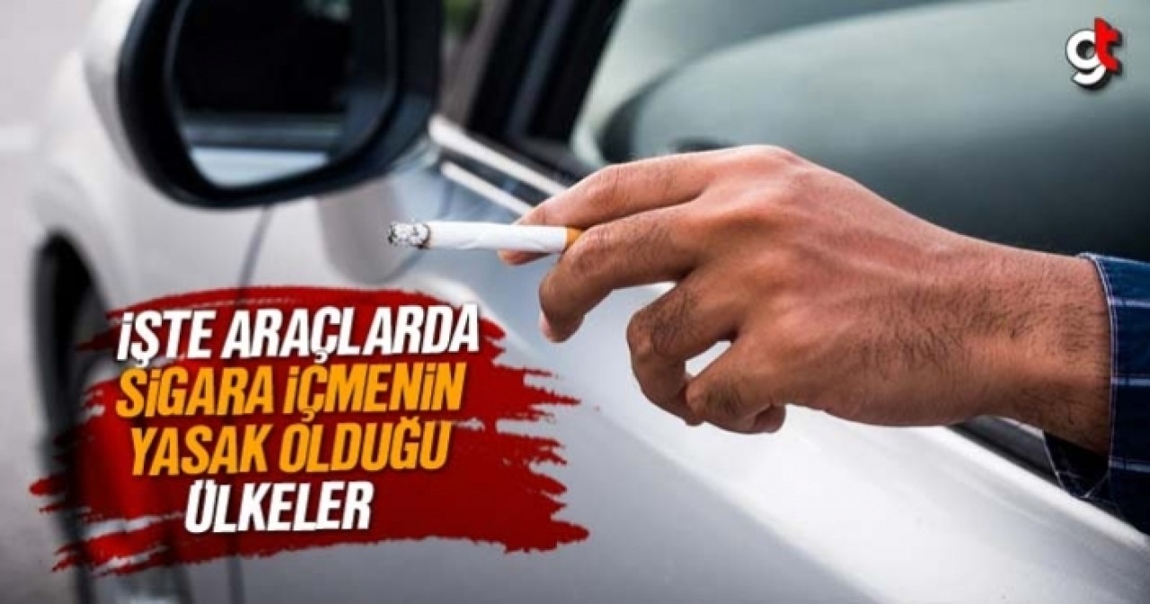 Araçlarda sigara içmenin yasak olduğu ülkeler