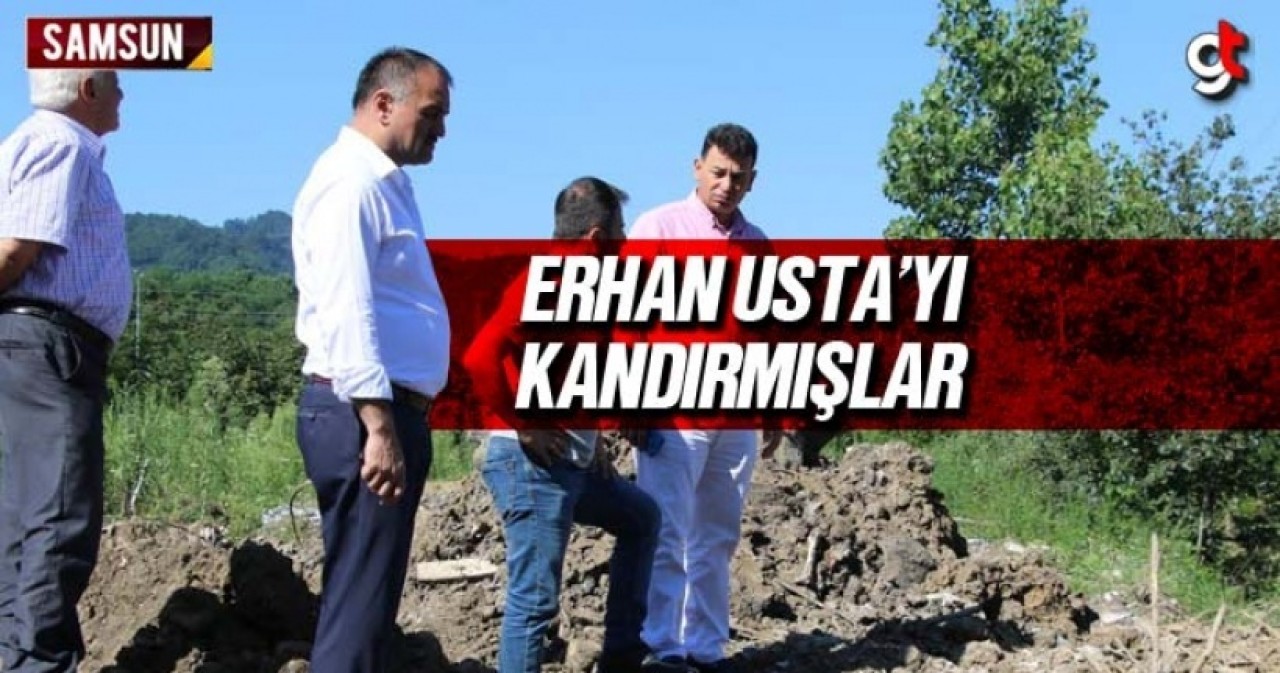 Erhan Usta'yı Kandırmışlar