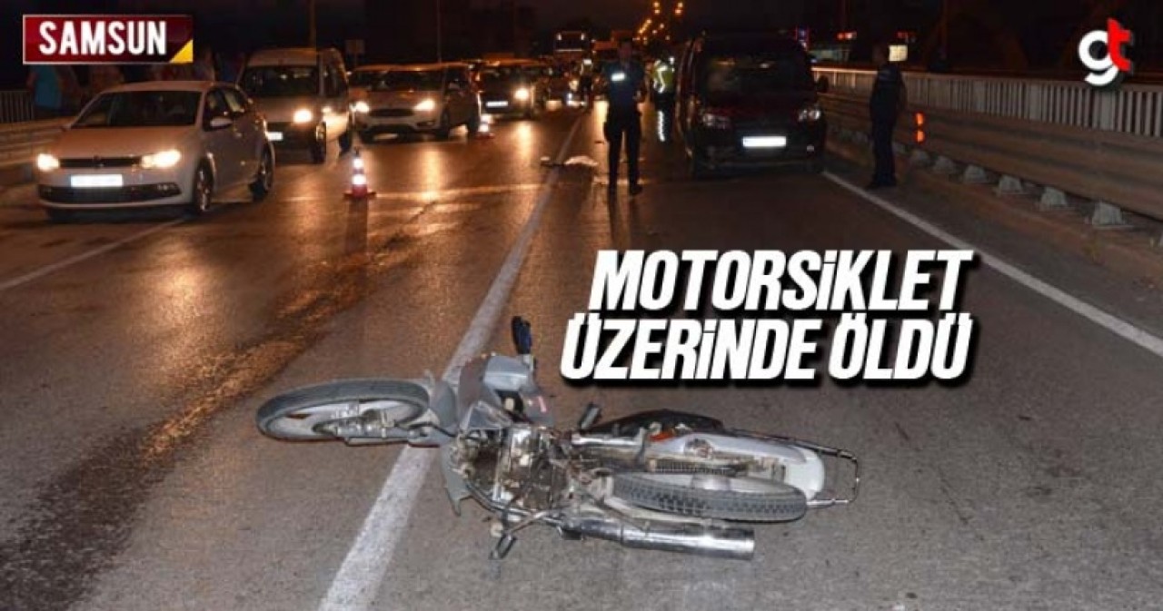 Motorsiklet üzerinde gelen ölüm