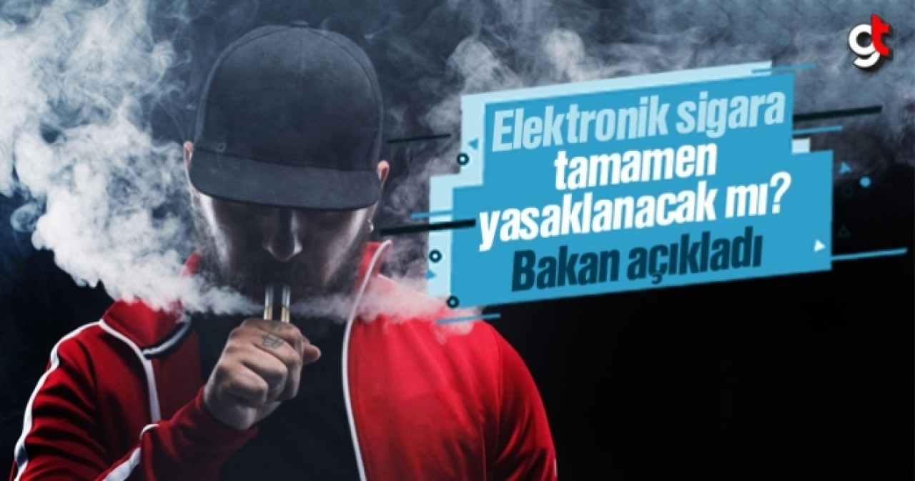 Elektronik Sigara tamamen yasaklanacak mı?