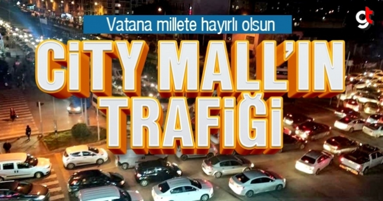 City Mall açıldı, trafik kitlendi