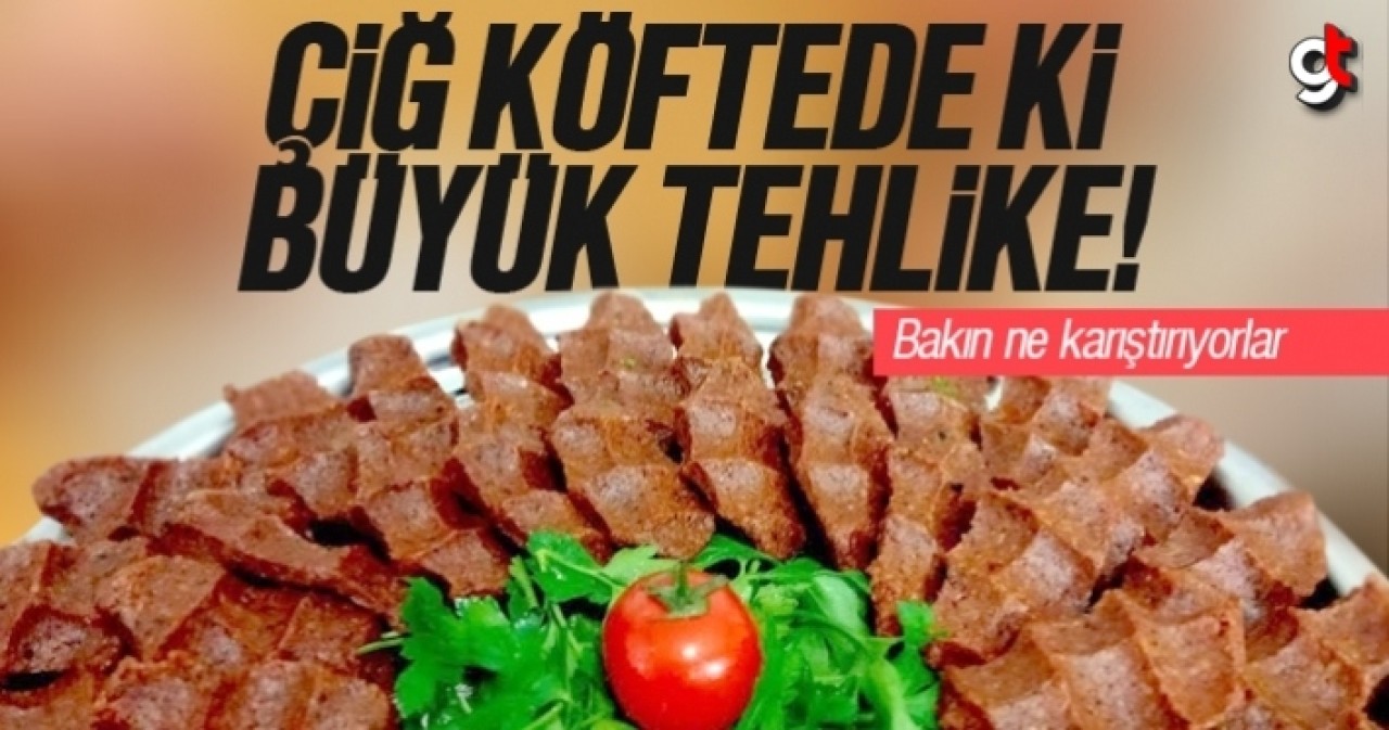 Çiğköfte içine de koydular