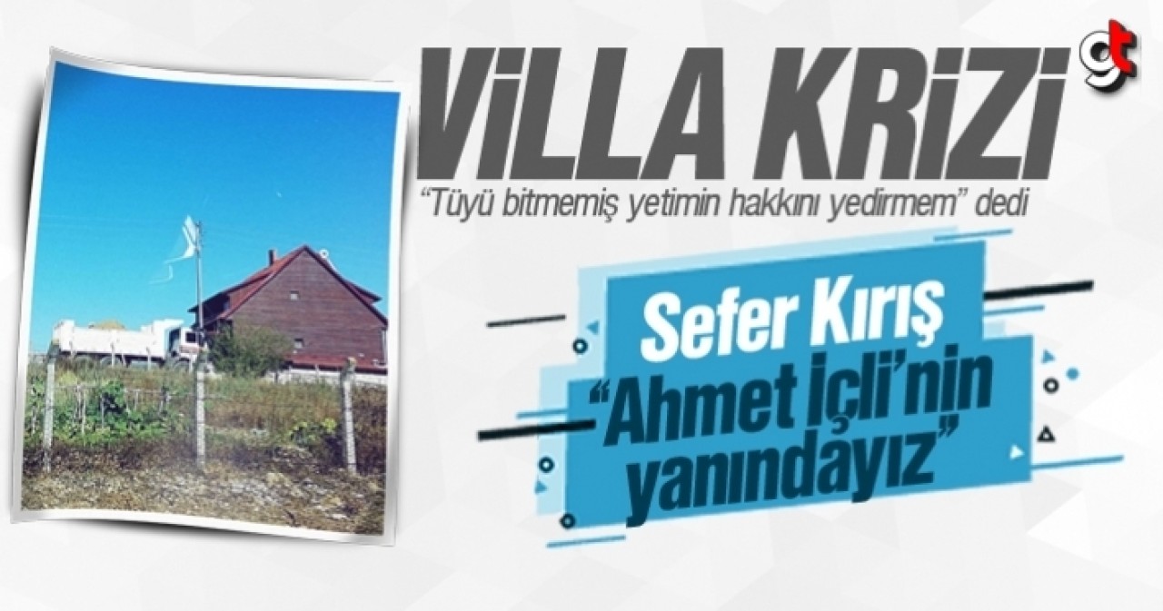 Sefer Kırış, ‘Ahmet İçli’nin yanındayız’