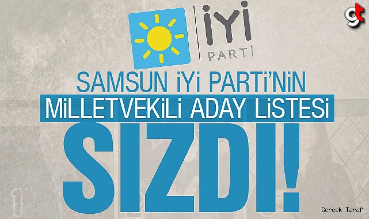 Samsun İyi Parti Milletvekili Aday Listesi Sızdı