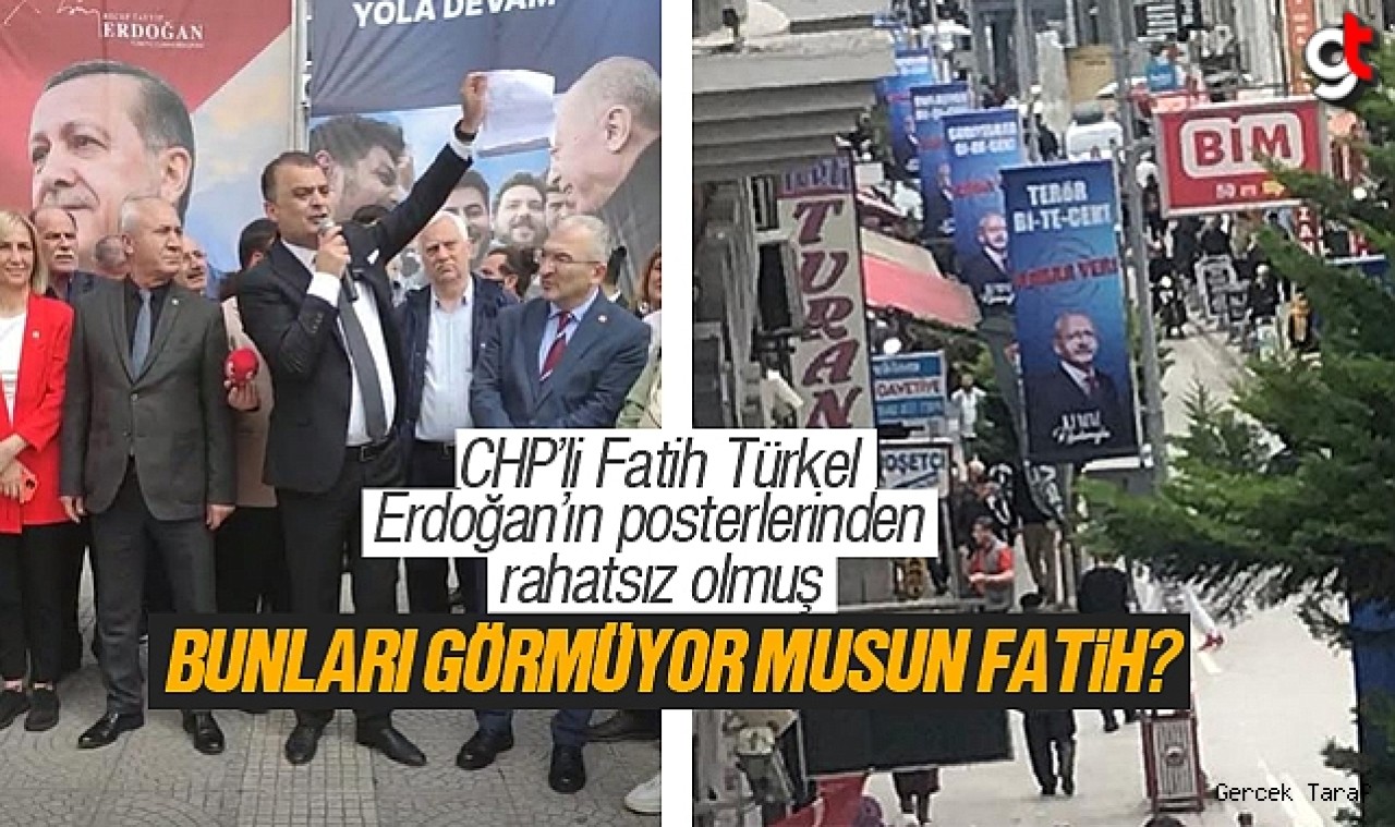 CHP'li Fatih Türkel, Erdoğan'ın posterinden rahatsız oldu, Kılıçdaroğlu'na ses çıkarmadı