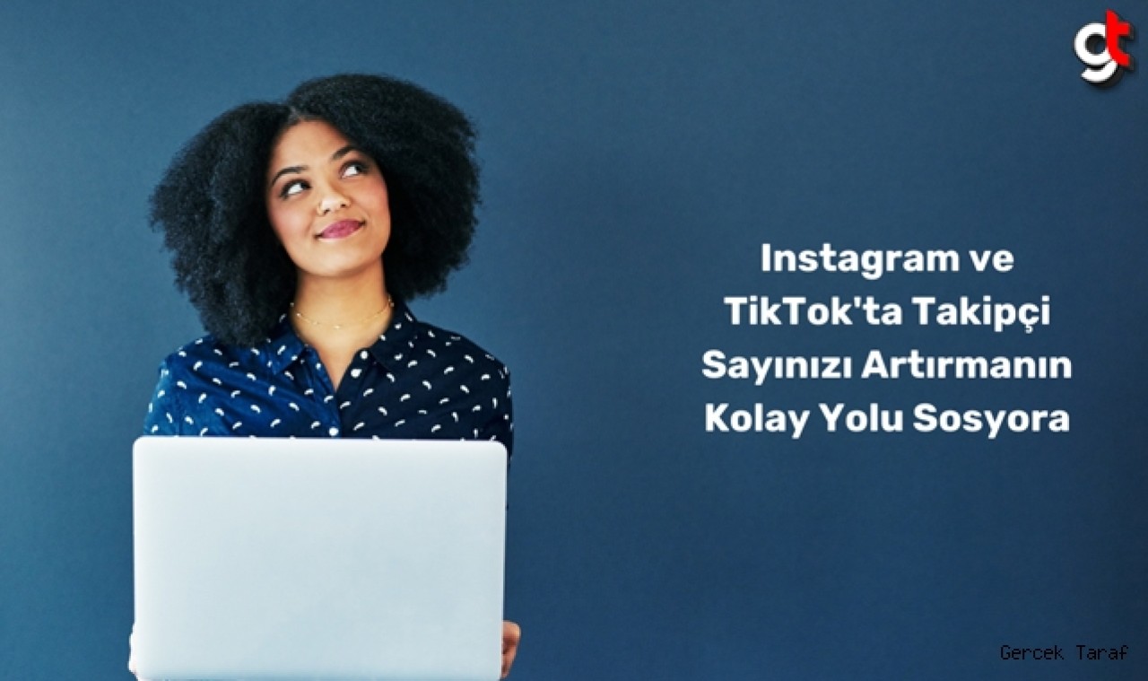 Instagram ve TikTok'ta Takipçi Sayınızı Artırmanın Kolay Yolu Sosyora