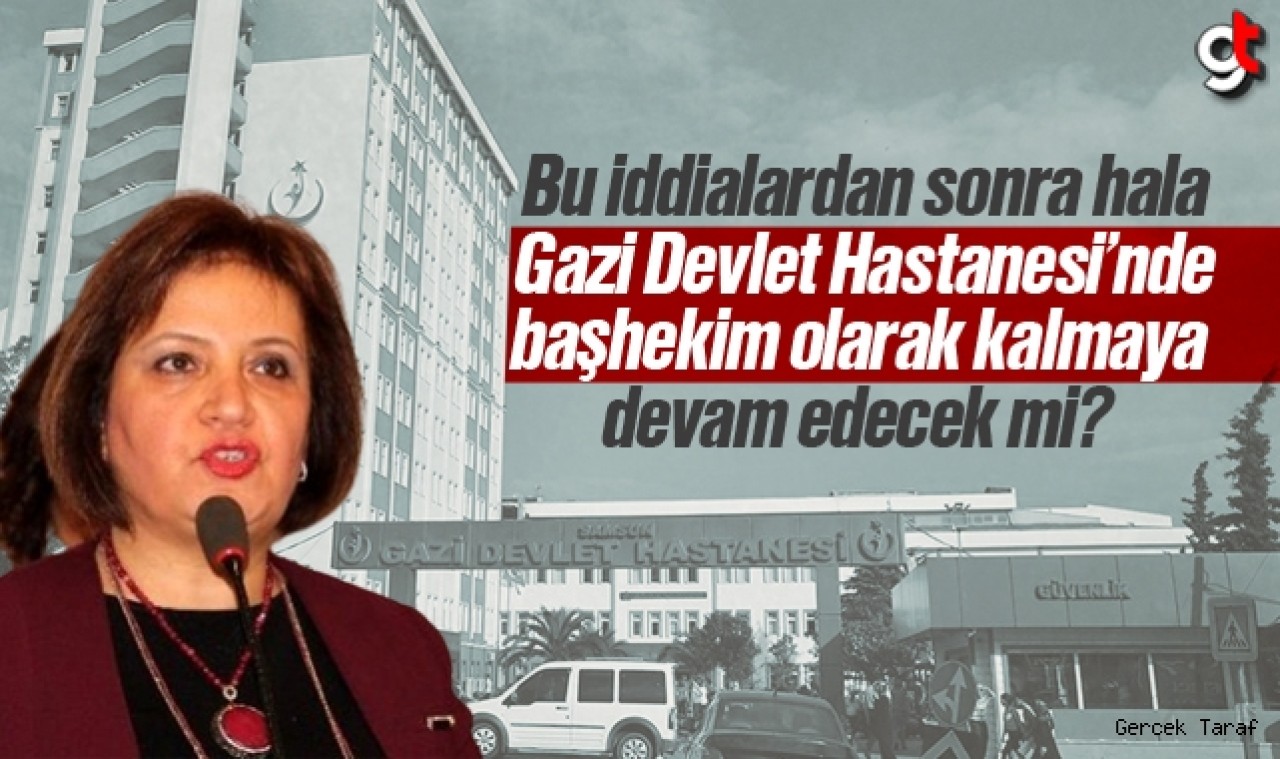 Gazi Devlet Hastanesi'nde başhekim olarak kalmaya devam edecek mi?