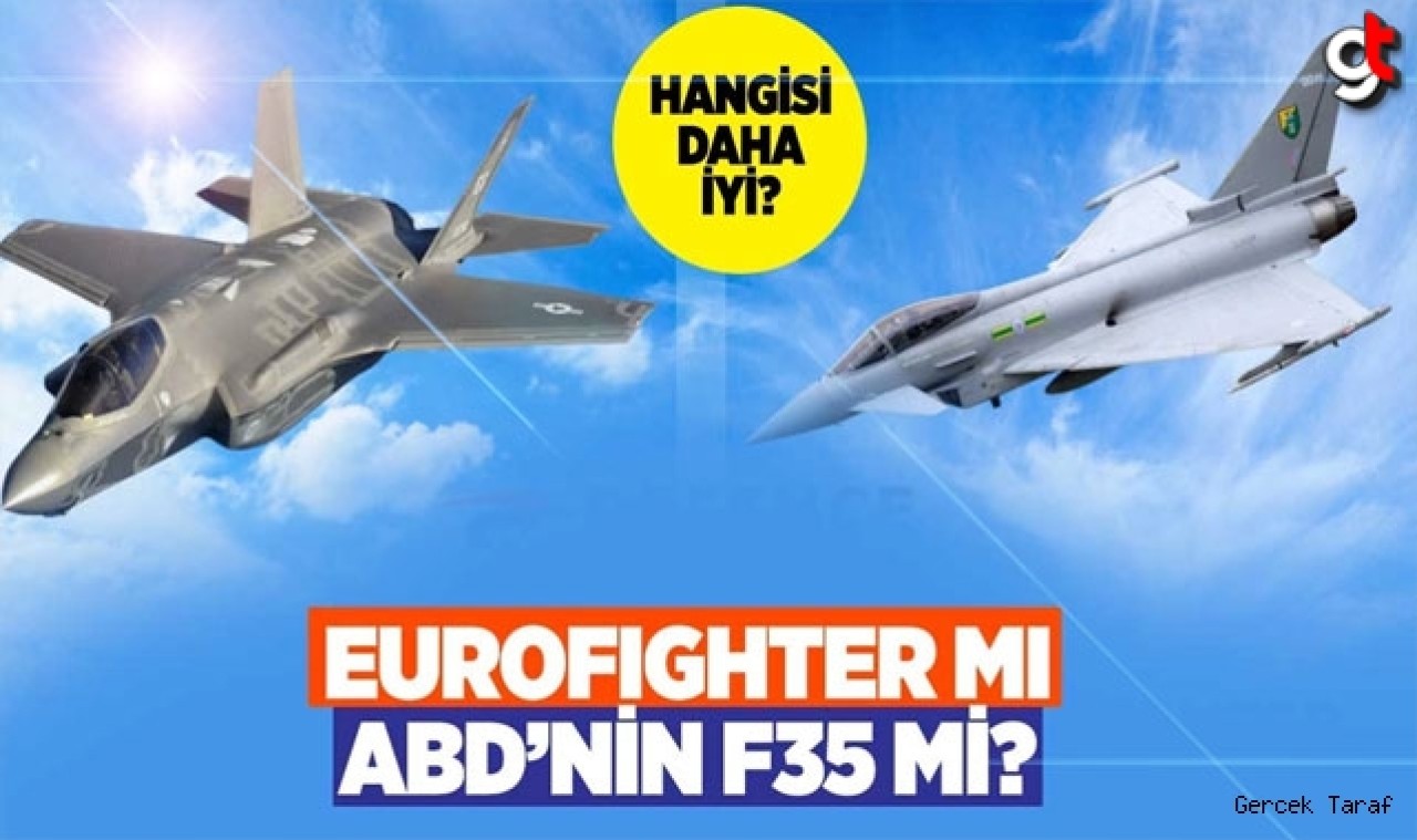 Eurofighter Typhoon ve F-35: Hangisi Daha İyi?