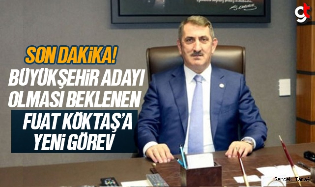 Fuat Köktaş'a yeni görev