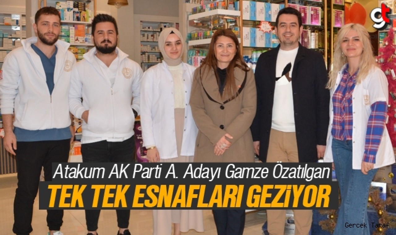 Gamze Özatılgan, Atakum'da tek tek asnafları geziyor