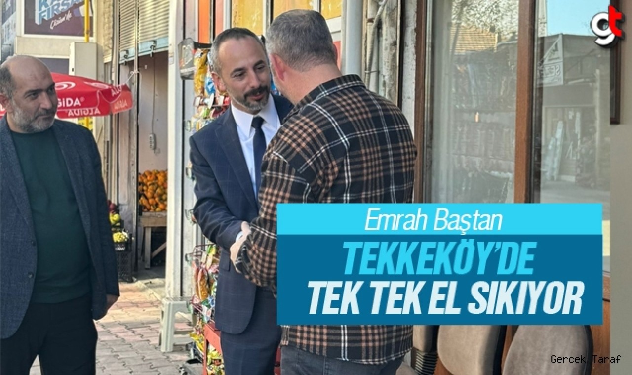 Emrah Baştan: Tekkeköy sosyal belediyecilikte öncü olacak