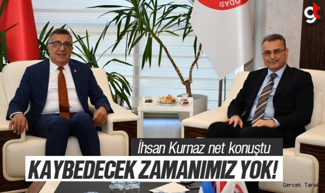 İhsan Kurnaz: İlkadım için kaybedecek zamanımız yok