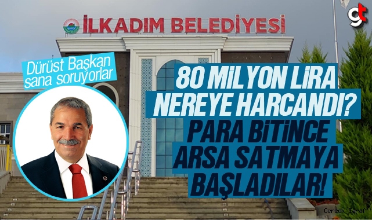 İlkadım Belediyesi'nin arsa satışına meclisten red çıktı, 80 Milyon lira nerede?