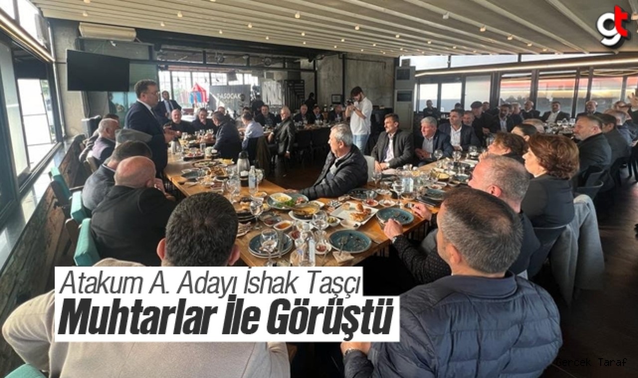 İshak Taşçı muhtarlar ile görüştü