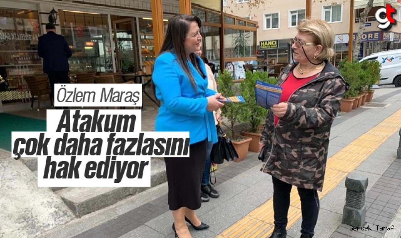 Özlem Maraş: Atakum çok daha fazlasını hak ediyor