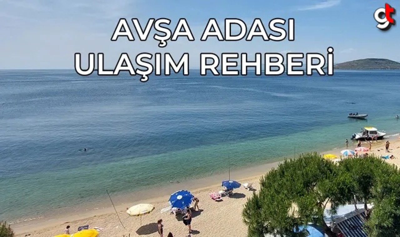 Avşa Adası'na Nasıl Gidilir? Deniz, Hava ve Karayolu ile Ulaşım Rehberi 2024