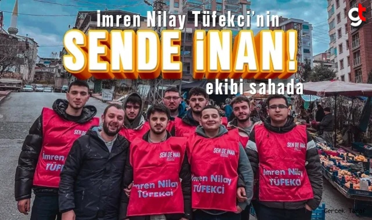 İmren Nilay Tüfekci'nin 'Sende İnan' ekibi sahada