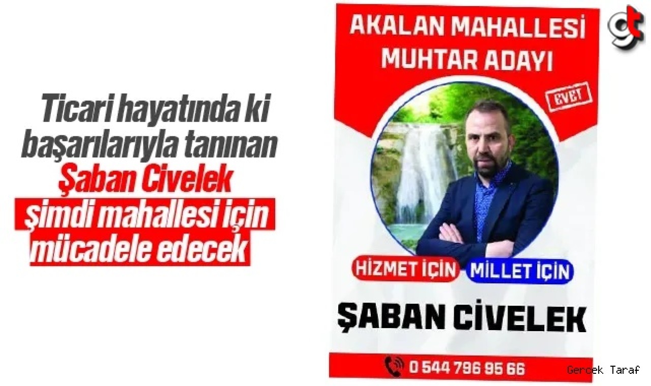 Şaban Civelek, Atakum'un Akalan Mahallesi Muhtarlığı İçin Aday