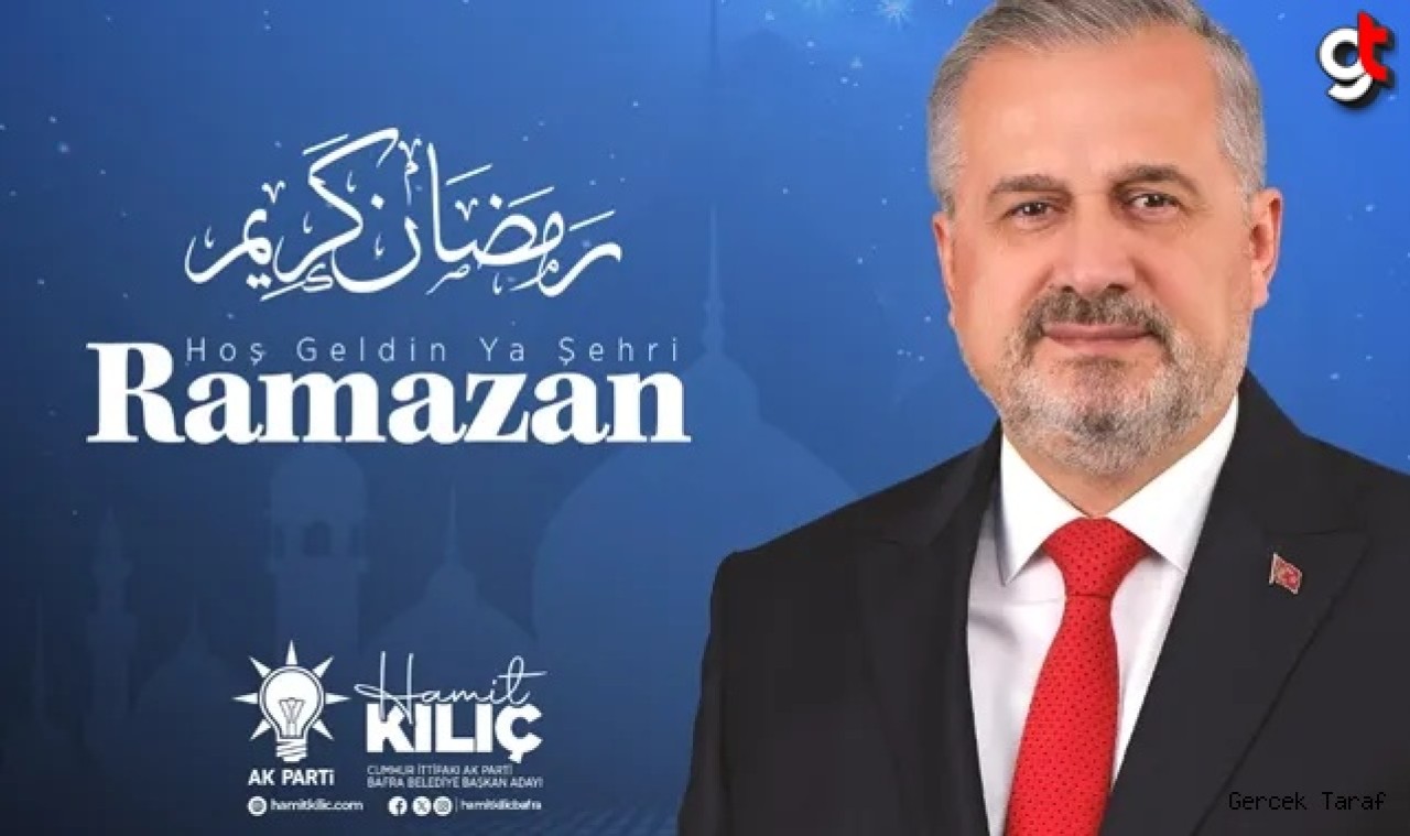 Hamit Kılıç, Ramazan ayı kutlama mesajı yayınladı