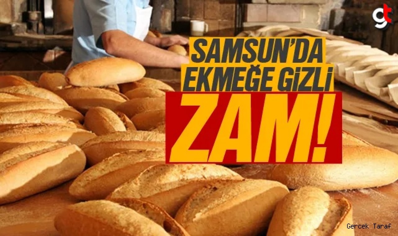 Samsun'da ekmeğe zam yapıldı! Ekmek fiyatı aynı kaldı gramajı azaldı