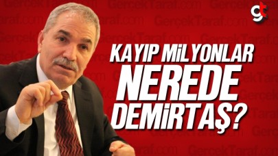 Kayıp Milyonlar Nerede Demirtaş?