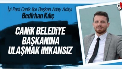 Bedirhan Kılıç; ‘Başkan Sandıkçı’ya ulaşamıyoruz’