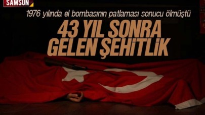 43 yıl sonra verilen şehitlik