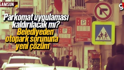 Samsun’da Parktek kaldırılıyor mu?