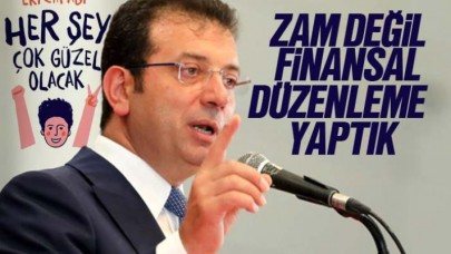 Zam değil finansal düzenleme yaptık