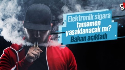 Elektronik Sigara tamamen yasaklanacak mı?