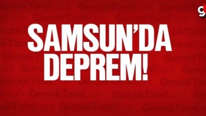 Samsun&#039;da deprem mi oldu?