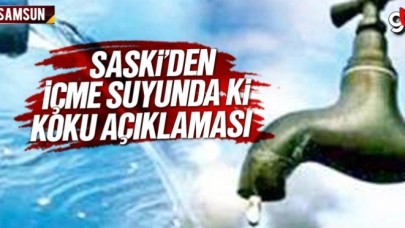 SASKİ’den içme suyundaki koku açıklaması