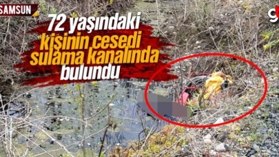 Cesedi sulama kanalında bulundu