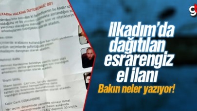 İlkadım’da dağıtılan esrarengiz ilan