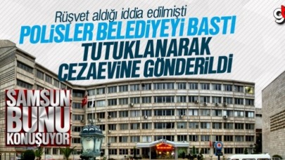 Samsun Büyükşehir Belediyesi’nde rüşvet yolsuzluğunda tutuklama