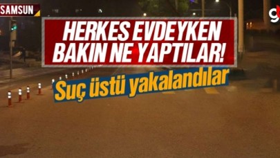 Sokağa çıkma yasağında suç üstü yakalandılar