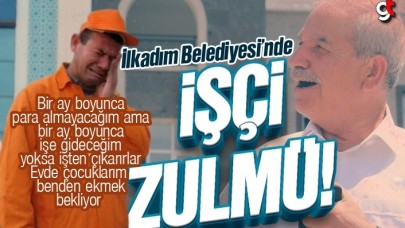 İlkadım Belediyesi’nde işçi zulmü