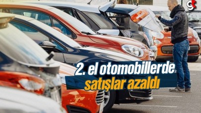 İkinci el otomobil satışları azaldı