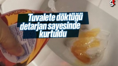 Tuvalate döktüğü detarjan sayesinde kurtuldu