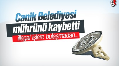 Canik Belediyesi, mührünü kaybetti