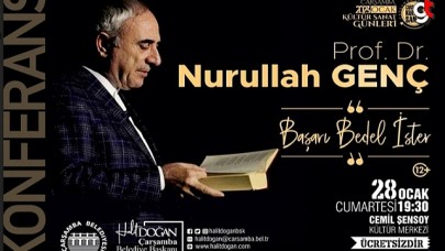 Çarşamba'da Prof. Dr. Nurullah Genç Konferansı