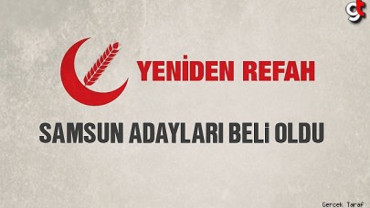 Yeniden Refah Partisi Samsun Milletvekili Adayları