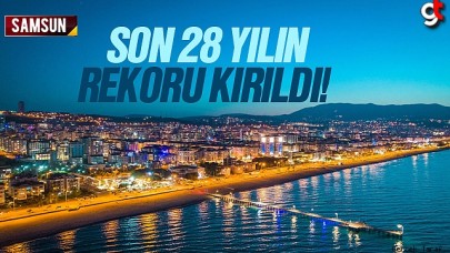 Samsun’da son 28 yılın rekoru kırıldı