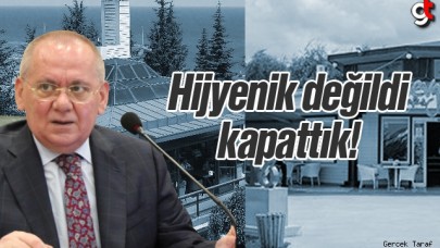 Mustafa Demir: Hijyenik değildi kapattık