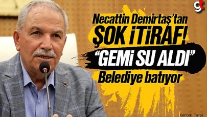 Necattin Demirtaş itiraf etti; Gemi Su Aldı