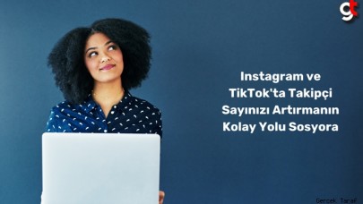 Instagram ve TikTok'ta Takipçi Sayınızı Artırmanın Kolay Yolu Sosyora