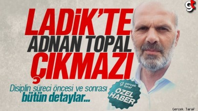 Ladik Belediyesi'nde AK Parti'nin Adnan Topal Çıkmazı